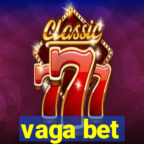 vaga bet